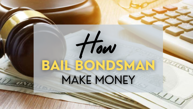 How-Bail-Bondsman-Make-Their-Money
