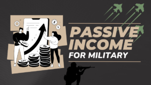 how-to-make-passive-income-while-in-the-military