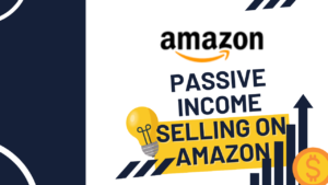 how-to-make-passive-income-selling-on-amazon